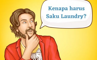 Kenapa Harus Saku Laundry? Berikut Jawabannya